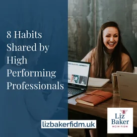 8 Habits Shared by High-Performing Professionals