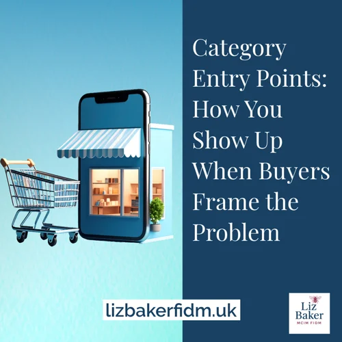 Category Entry Points: How You Show Up When Buyers Frame the Problem