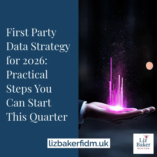 First Party Data Strategy for 2026: Practical Steps You Can Start This Quarter