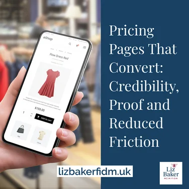 Pricing Pages That Convert: Credibility, Proof and Reduced Friction