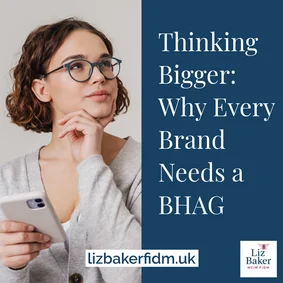 Thinking Bigger: Why Every Brand Needs a BHAG