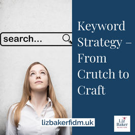 Keyword Strategy – From Crutch to Craft