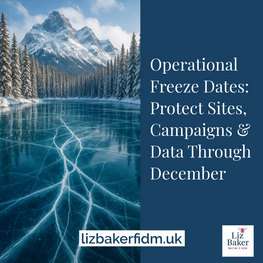 Operational Freeze Dates: Protect Sites, Campaigns and Data Through December